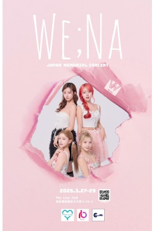【We;Na JAPAN MEMORIAL CONCERT】